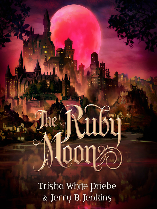 Title details for The Ruby Moon by Trisha White Priebe - Available